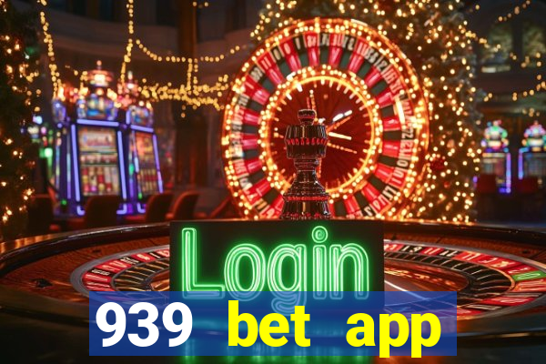 939 bet app download apk